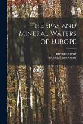 The Spas and Mineral Waters of Europe