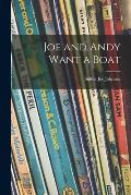 Joe and Andy Want a Boat