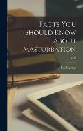 Facts You Should Know About Masturbation; 1576