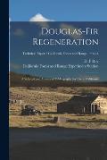 Douglas-fir Regeneration: a Selected and Annotated Bibliography for Use in California; no.1