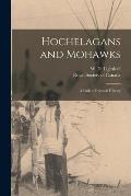 Hochelagans and Mohawks [microform]: a Link in Iroquois History