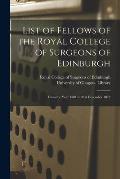 List of Fellows of the Royal College of Surgeons of Edinburgh [electronic Resource]: From the Year 1581 to 31st December 1873
