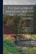The Magazine of American History With Notes and Queries; 7