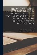 The Ratification of Rules for Organization and Management of Technological Process in the Mills of the Ministry of Bread Products USSR