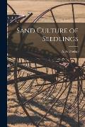 Sand Culture of Seedlings