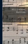 Millennial Revival: for Revival, Church and General Use; c. 2