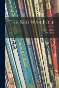 The Red War Pole