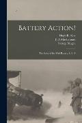 Battery Action! [microform]: the Story of the 43rd Battery, C.F. A