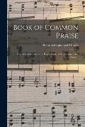 Book of Common Praise: Hymnal Companion to the Prayer Book; With Accompanying Tunes /