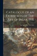 Catalogue of an Exhibition of The Art of India, 1931
