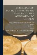 Proceedings of Special Meeting of the Manufacturers' Association of Ontario [microform]: Held at St. Lawrence Hall, Toronto, 25th and 26th November, 1