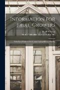Information for Fruit-growers [microform]: With List of Varieties for Commercial and Home Planting
