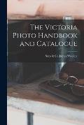 The Victoria Photo Handbook and Catalogue