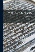 William Nelson [microform]: a Memoir