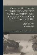 Official History of the 120th Infantry 3rd North Carolina 30th Division, From August 5, 1917, to April 17, 1919: Canal Sector, Ypres-Lys Offensive,