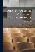 Johann Valentin Andreae's Christianopolis: a Utopia of the Seventeenth Century