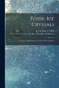 Fossil Ice Crystals: an Instance of the Practical Value of Pure Science