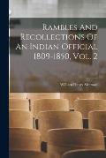 Rambles And Recollections Of An Indian Official 1809-1850, Vol. 2; 2