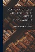 Catalogue of a Collection of Sanskrit Manuscripts