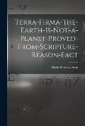 Terra-firma-the-earth-is-not-a-planet-proved-from-scripture-reason-fact