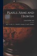 Pearls, Arms and Hashish; Pages From the Life of a Red Sea Navigator, Henri De Monfried