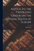 Advice to the Priviliged Orders in the Several States of Europe
