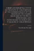 A Brief and Impartial Review of the State of Great Britain, at the Commencement of the Session of 1783, Humbly Addressed to the Right Honourable and H