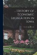 ... History of Economic Legislation in Iowa