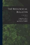 The Biological Bulletin; v. 18 (1909-10)
