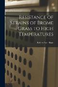 Resistance of Strains of Brome Grass to High Temperatures