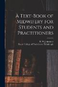 A Text-book of Midwifery for Students and Practitioners