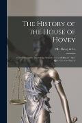 The History of the House of Hovey [microform]: Containing Some Interesting Reminiscences of Almost Three Quarters of a Century