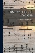 Sunday School Voices: a Collection of Sacred Songs /