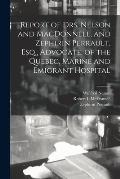 Report of Drs. Nelson and MacDonnell, and Zephirin Perrault, Esq., Advocate, of the Quebec, Marine and Emigrant Hospital [microform]