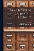 News Notes of California Libraries; 2