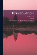 Horned Moon; an Account of a Journey Through Pakistan, Kashmir, and Afghanistan