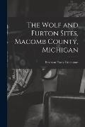 The Wolf and Furton Sites, Macomb County, Michigan