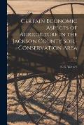 Certain Economic Aspects of Agriculture in the Jackson County Soil-conservation Area; 291