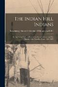The Indian Hill Indians: Father Pierre Fran?ois Pinet of the Society of Jesus and His Mission of the Guardian Angel, 1696-1699