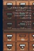 A Bibliographical Account and Collation of La Description De L'?gypte: Presented to the Library by Sir Thomas Baring