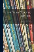 Mr. Bear Goes to Boston