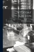 Petticoat Surgeon