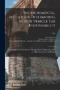 The Incremental Method of Determining Motor Vehicle Tax Responsibility: an Analysis Developed for the Montana Fact Finding Committee on Highways, Stre