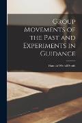 Group Movements of the Past and Experiments in Guidance