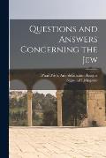 Questions and Answers Concerning the Jew