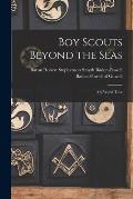 Boy Scouts Beyond the Seas [microform]: My World Tour