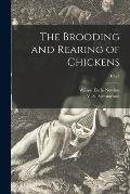 The Brooding and Rearing of Chickens; C425