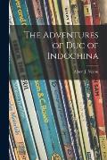 The Adventures of Duc of Indochina
