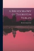 A Bibliography of Thorstein Veblen