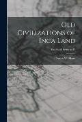 Old Civilizations of Inca Land; Handbook Series no.11